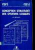 Conception structurée des sytèmes logiques Collection technique et scientifique des télécommunications. Bernard J.-M. et Hugon J.