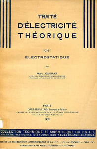 Traité d'électricité théorique Tome 1 Electrostatique Collection technique et scientifique du C.N.E.T.