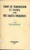 Lignes de transmission et filtres pour tr&egrave;s hautes fr&eacute;quences. Liot L.