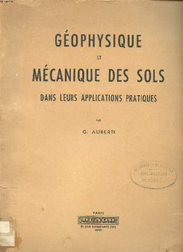 Géophysique et mécanique des sols dans leurs applications pratiques. Aliberti G.