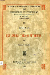 Ensembles et fonctions et III Essais sur les séries trigonométriques Collection Actualités scientifiques et industrielles N° 862