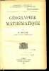 Géographie mathématique Bibliothèque scientifique de l'ingénieur et du physicien. Bouasse H.