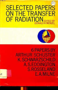 Transfer of radiation Sommaire: Radiation through a foggy atmosphere; On the equilibrium of the suns's atmosphere; On the radiative equilibrium of the stars ...