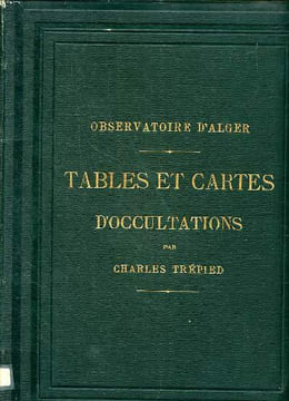 Observatoire d'Alger Tables et cartes d'occultations Théorie et applications. Trépied M. Ch.