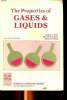 The properties of gases and liquids Fourth edition Sommaire: The estimation of physical properties; Pure component constants; Thermodynamic ...