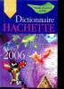 Dictionnaire Hachette Edition 2006 Noms propres inclus. Collectif