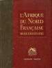 L'Afrique du Nord française dans l'histoire. Albertini E., Marçais G. et Yver G.