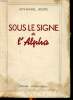 Sous le signe de l'alpha. Lhoste Guy-Michel