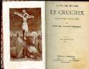 Le crucifix Le plus beau des livres donnant ses leçons à tous Nouvelle édition. Auteur des Ferventes communions