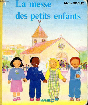 La messe des petits enfants. Roche Maïté