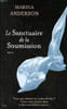 Le sanctuaire de la soumission. Anderson Marina