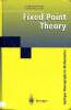 Fixed point theory Sommaire: Elementary fixed point theorems; Theorem of orsuk and topological transverselity; Homology and fixed points; The ...