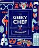 The geeky chef cookbook. Reeder Cassandra