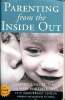 Parenting from the inside out. Siegel Daniel J. et Hartzell Mary