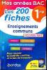 Mes années Bac Les 200 fiches 1re Enseignements communs Nouveau bac. Collectif