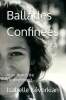 Ballades confinées Anecdotes de confinement. Kévorkian Isabelle