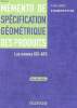 Mémento de spécification géométrique des produits Les normes ISO-GPS Nouvelle édition. Charpentier Frédéric