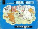 Les aventures de Sylvain et Sylvette Tome 1 Super Raton. Dubois Claude