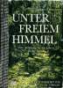 Unter freiem himmel Eine anleitung f&uuml;t ein Leben in der Natur. Torgeby Markus
