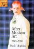 After modern art 1945-2000. Hopkins David