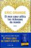 Et mon coeur attira les richesses du monde. Grange Eric