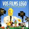 Vos films Lego Le manuel du parfait rélisateur. Pagano David et Pickette David