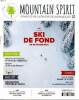 Mountain spirit Le magazine outdoor de snowleader N°7 Dossier ski de fond Sommaire: Dossier ski de fond; Rancho la fin d'une époque; Nouveautés ...