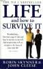 Life and how to survive it. Skynner Robin et Cleese John