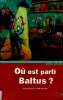 Où est parti Baltus? Collection Explique moi. Derouin Claire et Delafon Marie