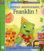 Joyeux anniversaire, Franklin !. Floury Marie-France (adaptation française de)