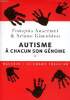 Autisme &agrave; chacun son g&eacute;nome Collection cahiers de l'autisme. Ansermet Fran&ccedil;ois et Giacobino Ariane