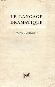 Le langage dramatique sa nature, ses procédés
