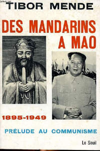 Des mandarins à Mao 1895-1949 Prélude au communisme