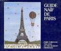 Guide naïf de Paris. Hugonot Marie-Christine