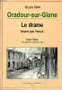 10 juin 1944 Oradour-sur-Glane Le drame heure par heure. Hébras Robert