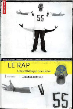 Le rap Une esthétique hors la loi Collection Mutations. Béthune Christian