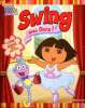 Swing avec Dora ! Livre animé avec tirettes. Collectif
