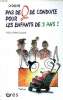 Pas de 0 conduite pour les enfants de 3 ans !. Le collectif pas de 0 de conduite
