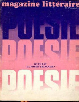 magazine littéraire N°47 Où en est la poésie française? Sommaire: La jeune poésie française; Les prestiges du fantastique; La poésie d'expression ...