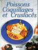 Poissons coquillages et crustacés. Collectif