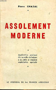 Assolement moderne Sommaire: Techniques de cutures; L'assolement; La mécanisation; La répartititon des travaux ...