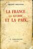 La France la guerre et la paix. Maulnier Thierry