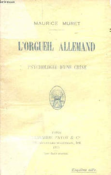 L'orgueil allemand Psychologie d'une crise. Muret Maurice