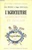L'agriculture aujourd'hui et demain Bibliothèque d'économie agricole. Milhau Jules et Montagne Roger