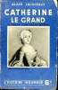 Catherine Le Grand Le roman d'un couple impérial. Laubreaux  Alain