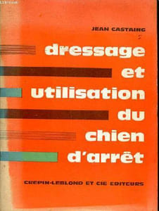Dressage et utilisation du chien d'arrêt