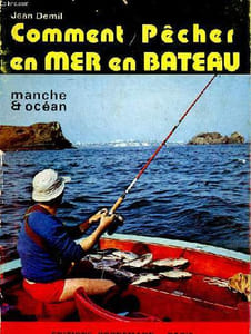Comment pêcher en mer en bateau Manche & océan
