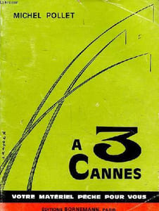 """A 3 cannes"" votre matériel pêche pour vous ! Nouvelle édition"
