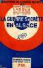 La guerre secrète en Alsace Collection mémoires de guerre secrète. Commandant Ladoux