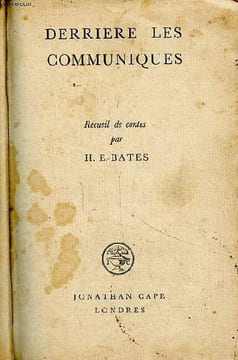 Derrière les communiques Première édition. Bates H.-E.